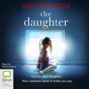 The Daughter (Unabridged) - Lucy Dawson