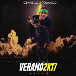 Verano 2k17 (Remix) [feat. Quimico] - Single - Guariboa