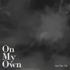 On My Own - Single album lyrics, reviews, download