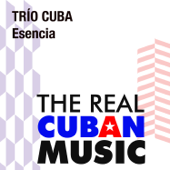 Cantinero de Cuba (Remasterizado) - Trío Cuba