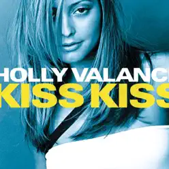 Kiss Kiss - EP - Holly Valance