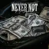 Nevernot - Single album lyrics, reviews, download