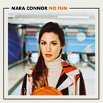 Mara Connor - No Fun