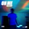On Me (feat. LSOW) - Omari Lyseight lyrics