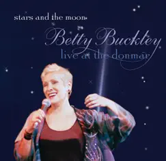 Stars and the Moon - Live At the Donmar by Betty Buckley album reviews, ratings, credits
