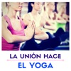 La Unión Hace el Yoga - Banda Sonora Perfecta los Amantes y Pranciticantes del Yoga