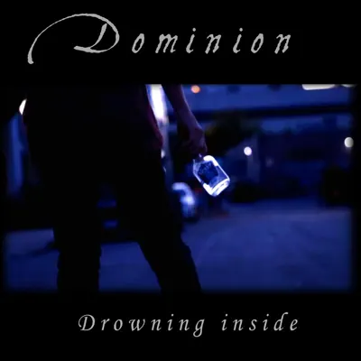 Drowning Inside - Single - Dominion