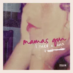 I Need a Win (Radio Edit) - Single - Mamas Gun I Need a Win (Radio Edit) - Single - Mamas Gun