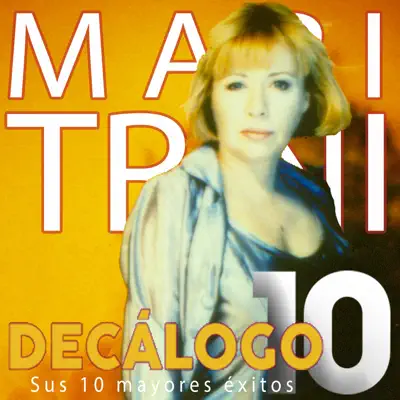 Decálogo (Sus 10 Mayores Éxitos) - Mari Trini