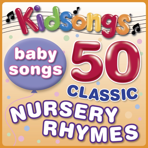 50 Classic Nursery Rhymes by Kidsongs on Apple Music