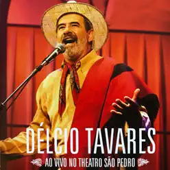 Ao Vivo No Theatro São Pedro - Gaúcho - Délcio Tavares