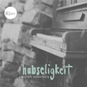 Habseligkeit (Live) - Passion Anbetung