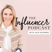 The Influencer Podcast : Marketing, Influence, Blogging, Entrepreneur, Branding, Business, Social Media, Growth