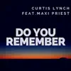 Do You Remember (feat. Maxi Priest) - Single album lyrics, reviews, download