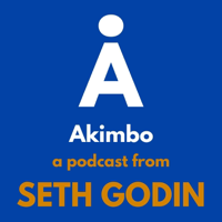 Akimbo: A Podcast from Seth Godin podcast
