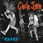 The Circle Jerks - I Don't