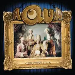 Aqua: Greatest Hits - Aqua