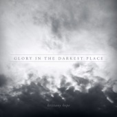 Glory in the Darkest Place artwork