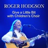 Give a Little Bit with Children's Choir - Single