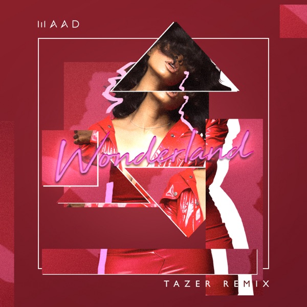 Wonderland (Tazer Remix) - Single - MAAD & Tazer