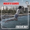 Muerto Banús - Single