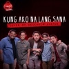 Kung Ako Na Lang Sana - Single