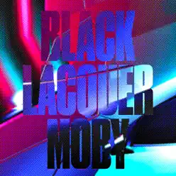 Black Lacquer - EP - Moby