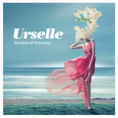 Handful of Promises by Urselle album reviews, ratings, credits