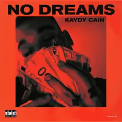 No Dreams (feat. Steve Lean) - Single - Kaydy Cain No Dreams (feat. Steve Lean) - Single - Kaydy Cain