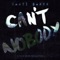 Can't Nobody (feat. Carti Bankx) - Felix Snow lyrics