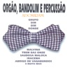 Orgão, Bandolim e Percussão - Adoniram