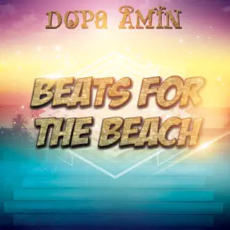 Dopa Amin: Beats for the Beach by Various Artists album reviews, ratings, credits