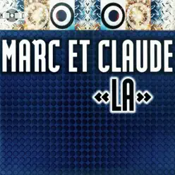 La - Marc et Claude