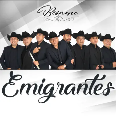 Besame - Emigrantes