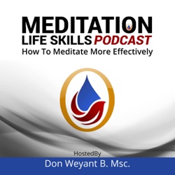 Top 7 Reasons to Meditate For A Healthy Lifestyle and Boost Your Creativity - Meditation Life Skills Podcast