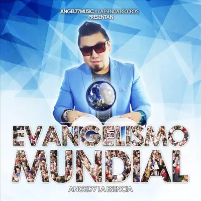 Evangelismo Mundial - Angel77 La Esencia