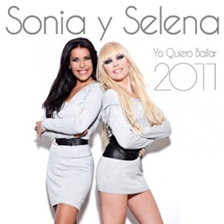 Sonia y Selena - Yo Quiero Bailar