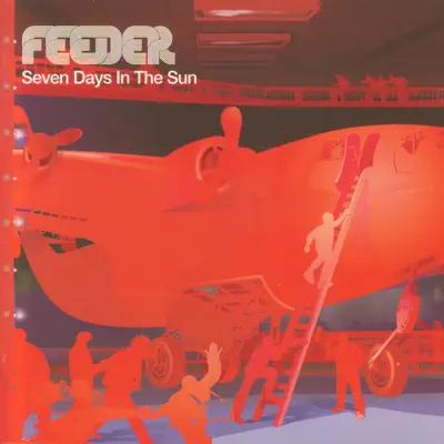 Seven Days in the Sun - Single - Feeder