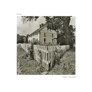 lataa albumi Hour - Tiny Houses