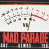 Mad Parade 1982 Demos