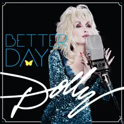 Better Day - Dolly Parton