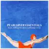Pearldiver Essentials album lyrics, reviews, download