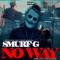 No Way - Smurf G lyrics