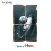 Toni Childs - House Of Hope