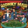 Money Man (feat. Julz, Young Dru, Slapmaster, Ageez, Rux & Sneekz) - Single album lyrics, reviews, download