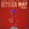 Either Way (Remix) [feat. Chris Brown, Yo Gotti, O.T. Genasis] - Single album lyrics, reviews, download