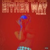 Either Way (Remix) [feat. Chris Brown, Yo Gotti, O.T. Genasis] - Single, 2017