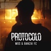 Wos - Protocolo (feat. Banzai FC)