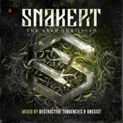 Snakepit - The Need for Speed (Mixed by Destructive Tendencies & Unexist) by Destructive Tendencies & Unexist album reviews, ratings, credits