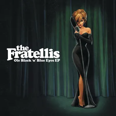 Ole Black 'n' Blue Eyes (Live At Barrowlands) - Single - The Fratellis